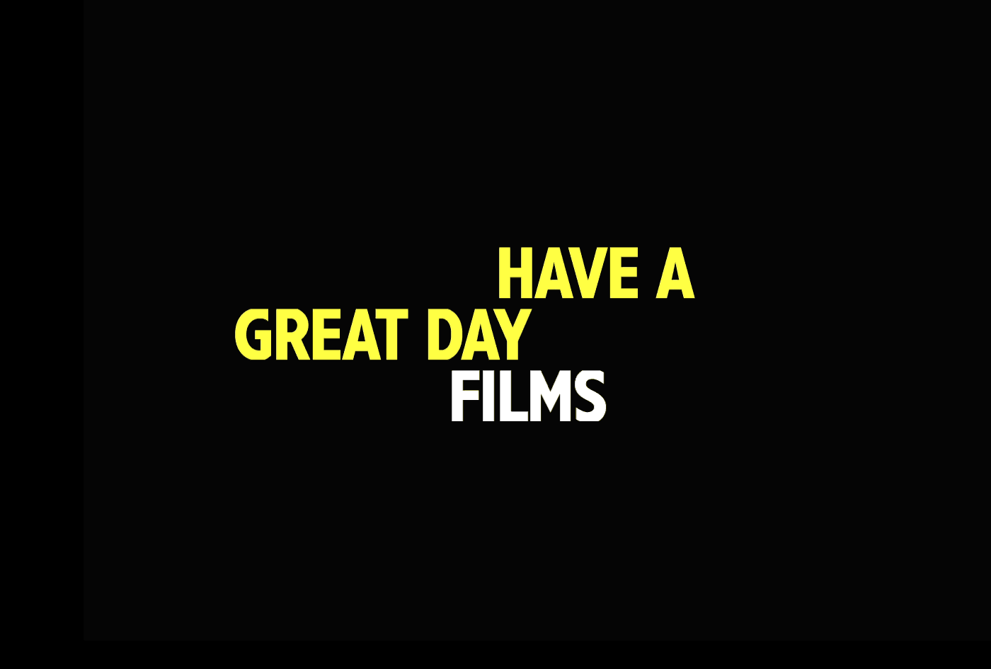 Branding for Have A Great Day Films by Hey