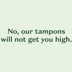 Period puns and CBD tampons. The story of two brands.