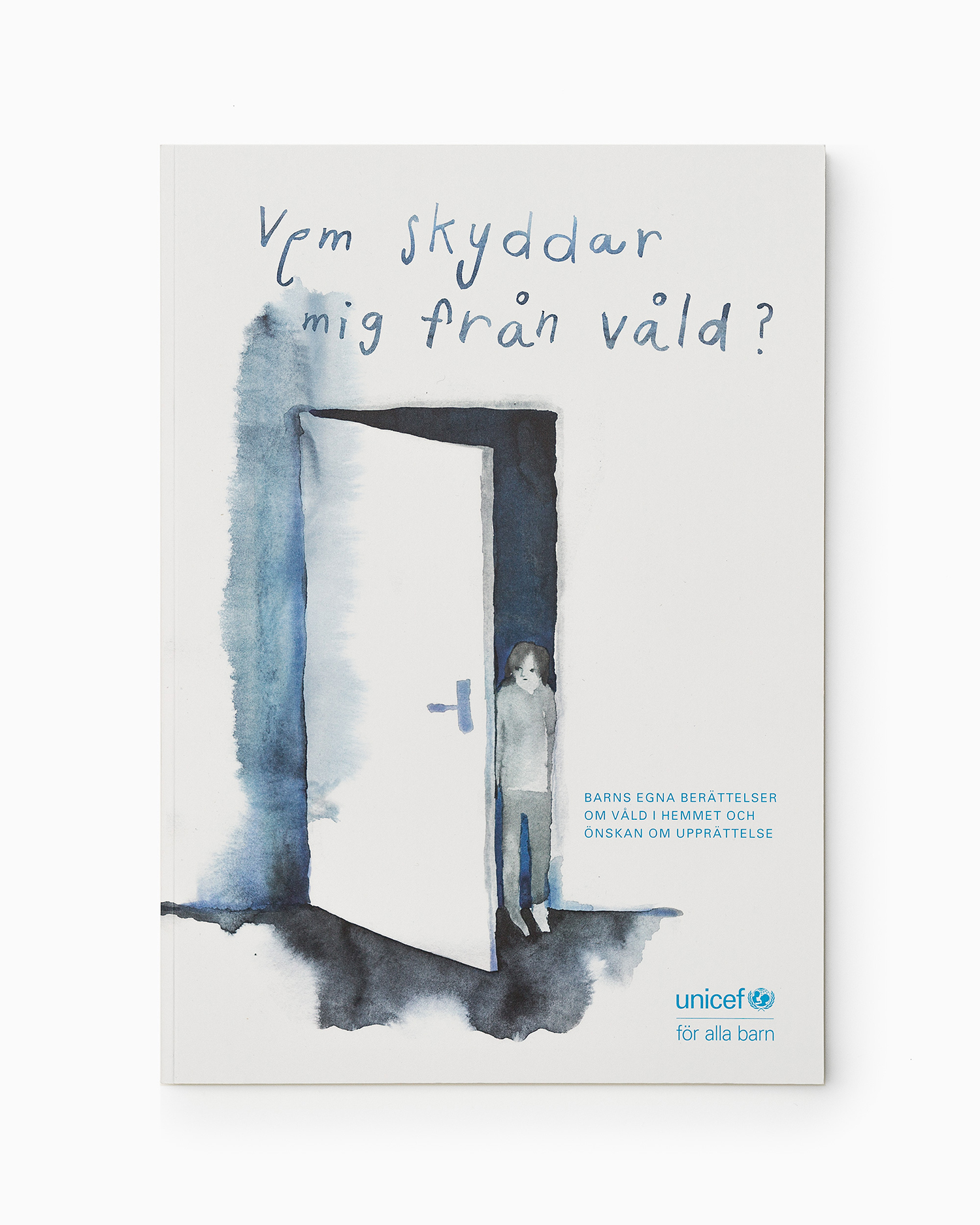 Who Protects Me from Violence? a UNICEF publication on domestic violence against children in Sweden designed by Bedow